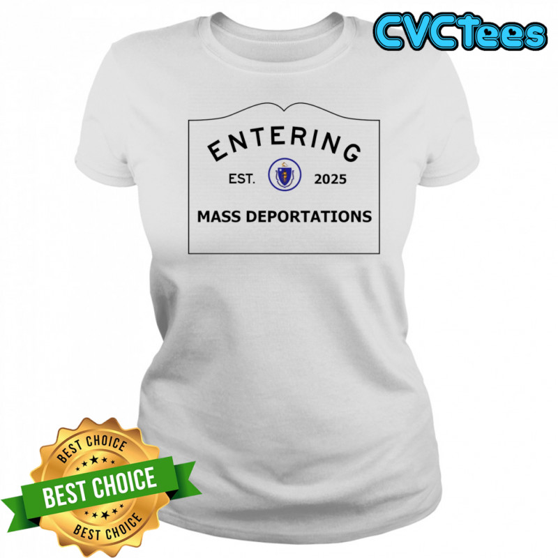 Entering mass deportations 2025 shirt Women's T-shirt