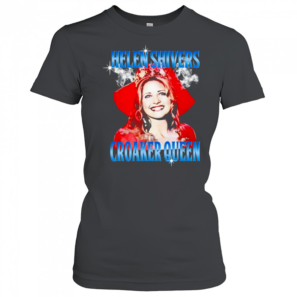 Helen Shivers croaker Queen shirt Women's T-shirt