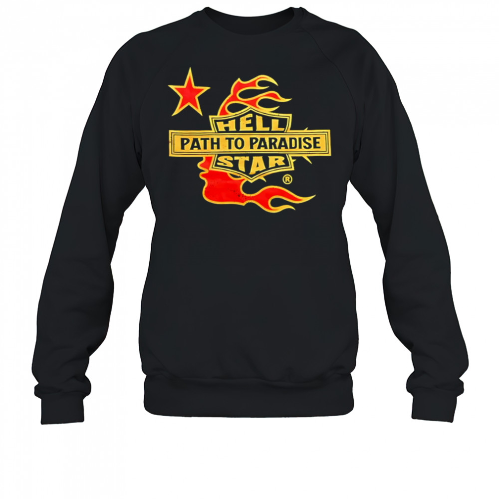Hell path to paradise star shirt Sweatshirt