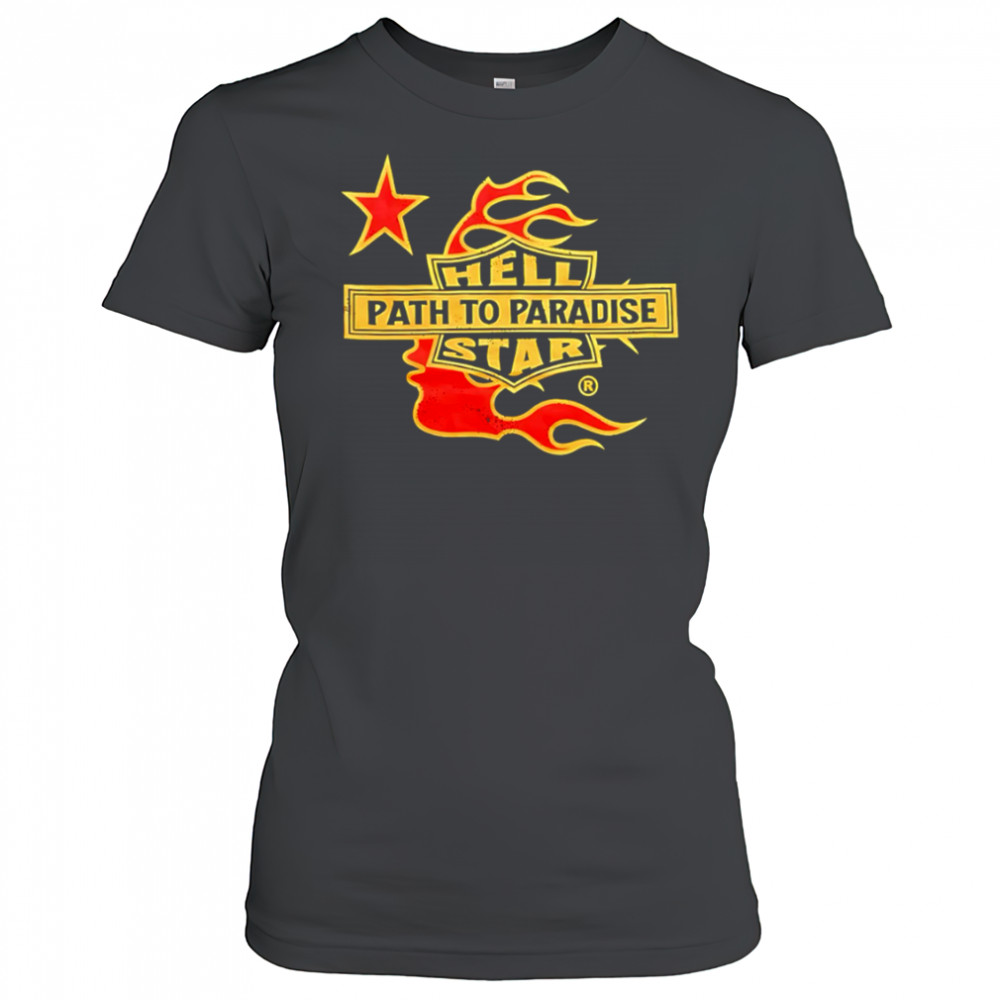 Hell path to paradise star shirt Women's T-shirt