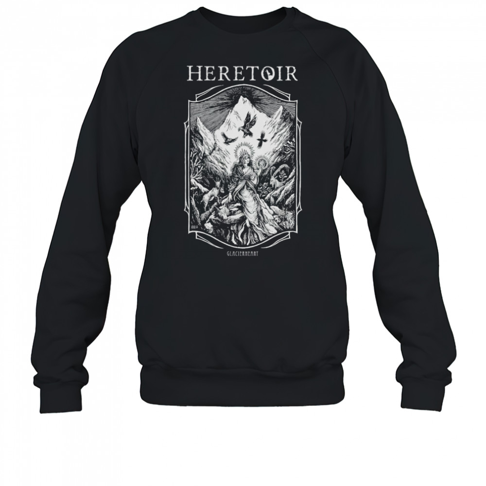Heretoir Glacierheart T-shirt Sweatshirt