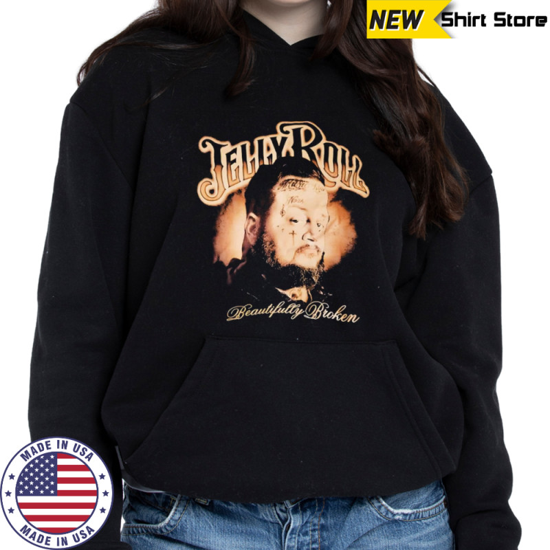 Jelly Roll beautiful broken shirt Sweatshirt