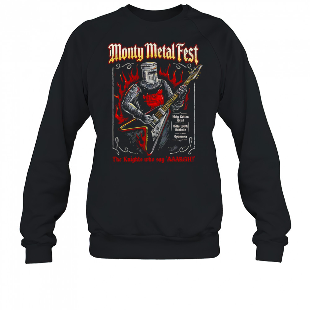 Monty Metal Fest shirt Sweatshirt