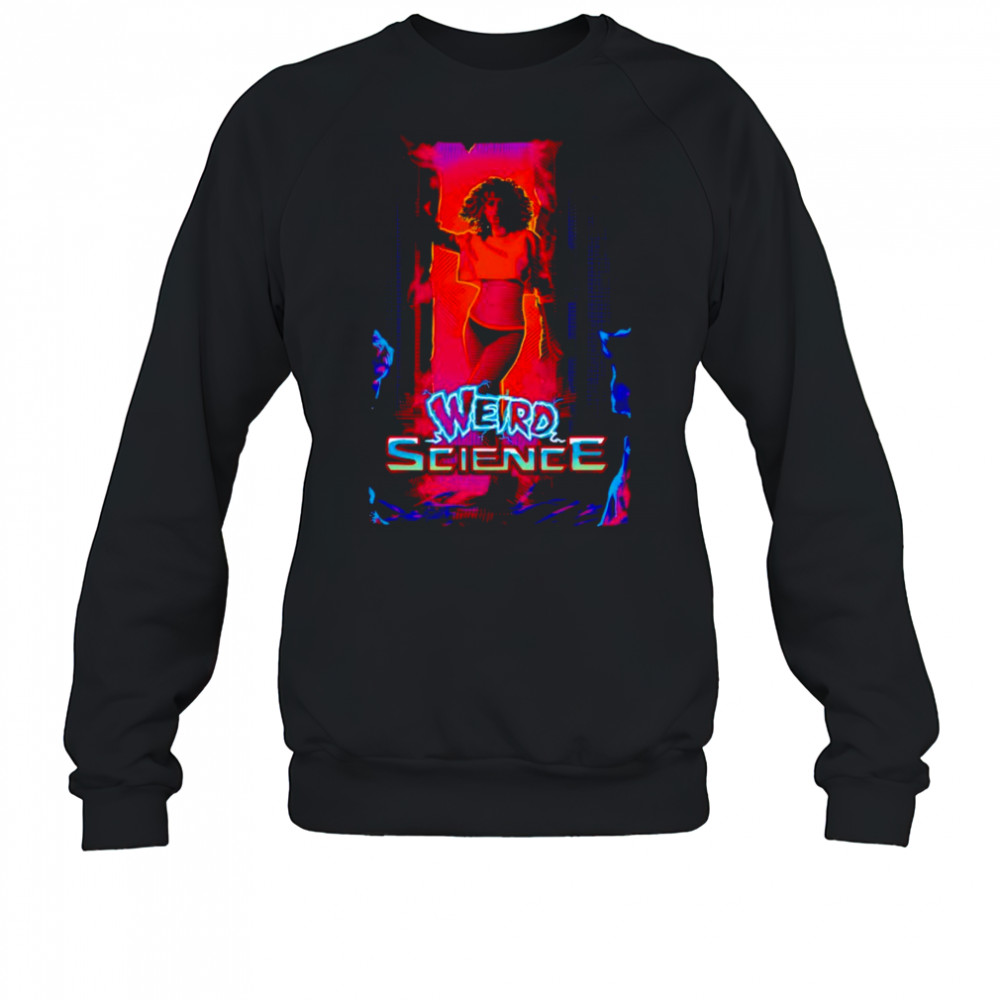 Movie Weird Science 80s shirt Sweatshirt