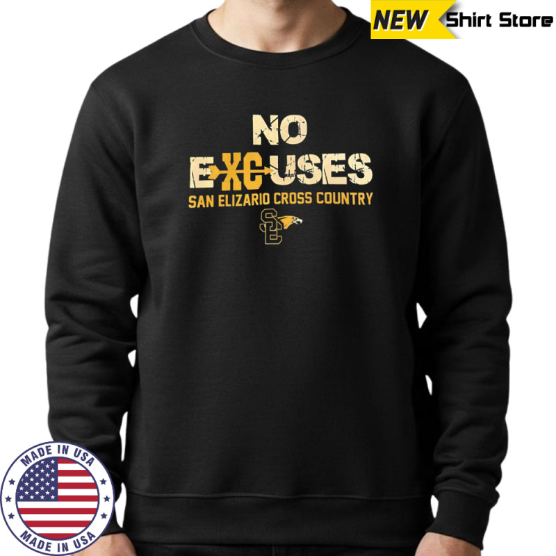 No excuses San Elizario Cross Country shirt Hoodie