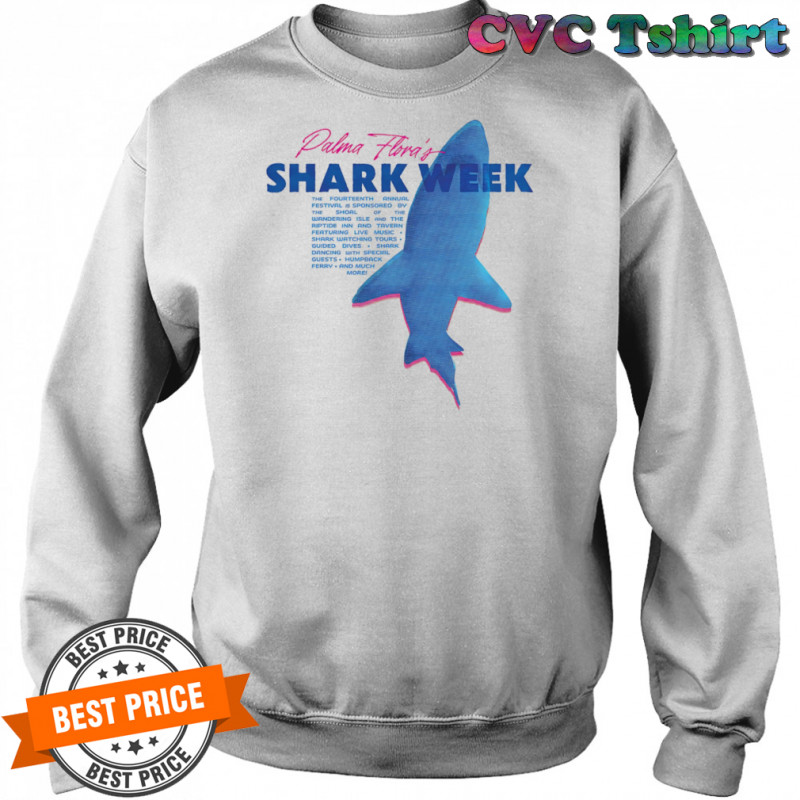 Palma Florida’s shark week shirt Sweatshirt