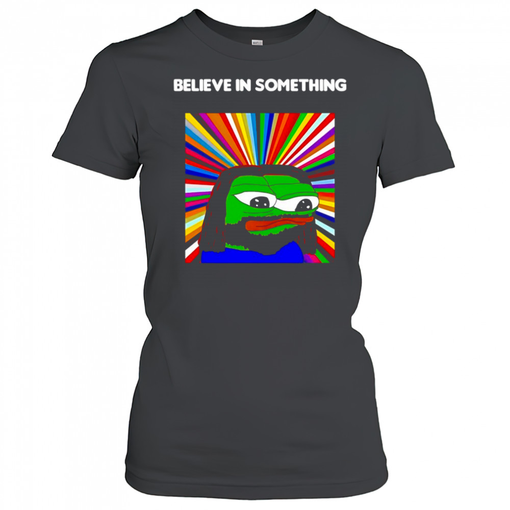 Pepe the Frog believe in something shirt Women's T-shirt