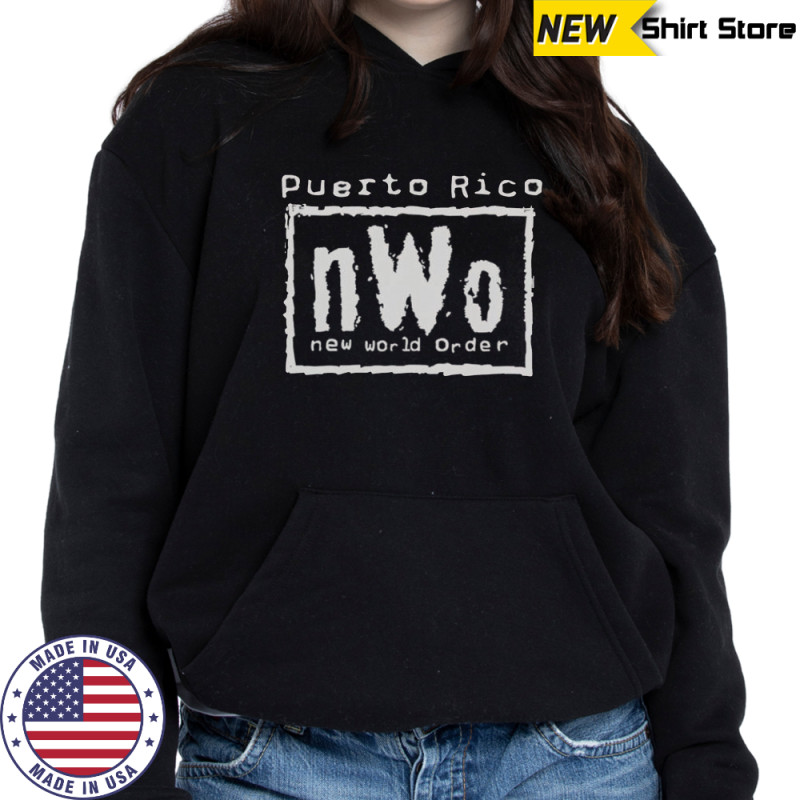 Puerto Rico nWo New World Order T-Shirt Sweatshirt