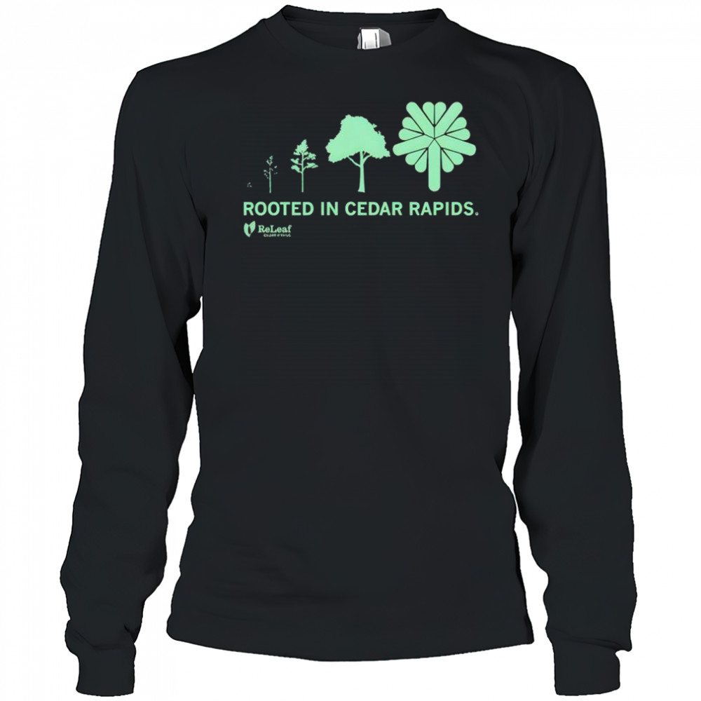 Refleaf Rooted In Cedar Rapids T-Shirt Long Sleeved