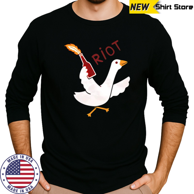 Riot goose shirt Long Sleeved