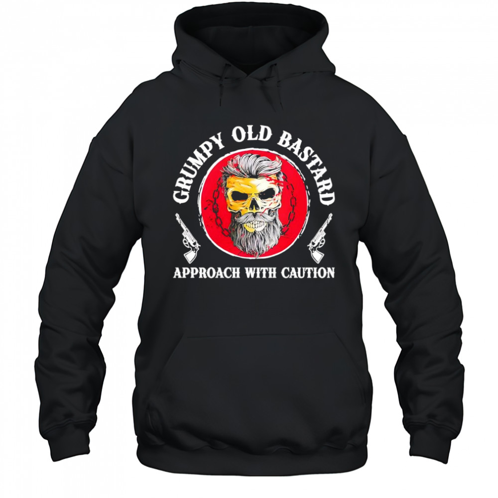 Skull grumpy old bastard approach with caution shirt Hoodie