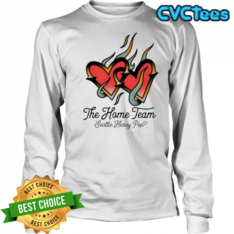 The Home Team Seattle Heavy Pop Burning Hearts T-Shirt Long Sleeved