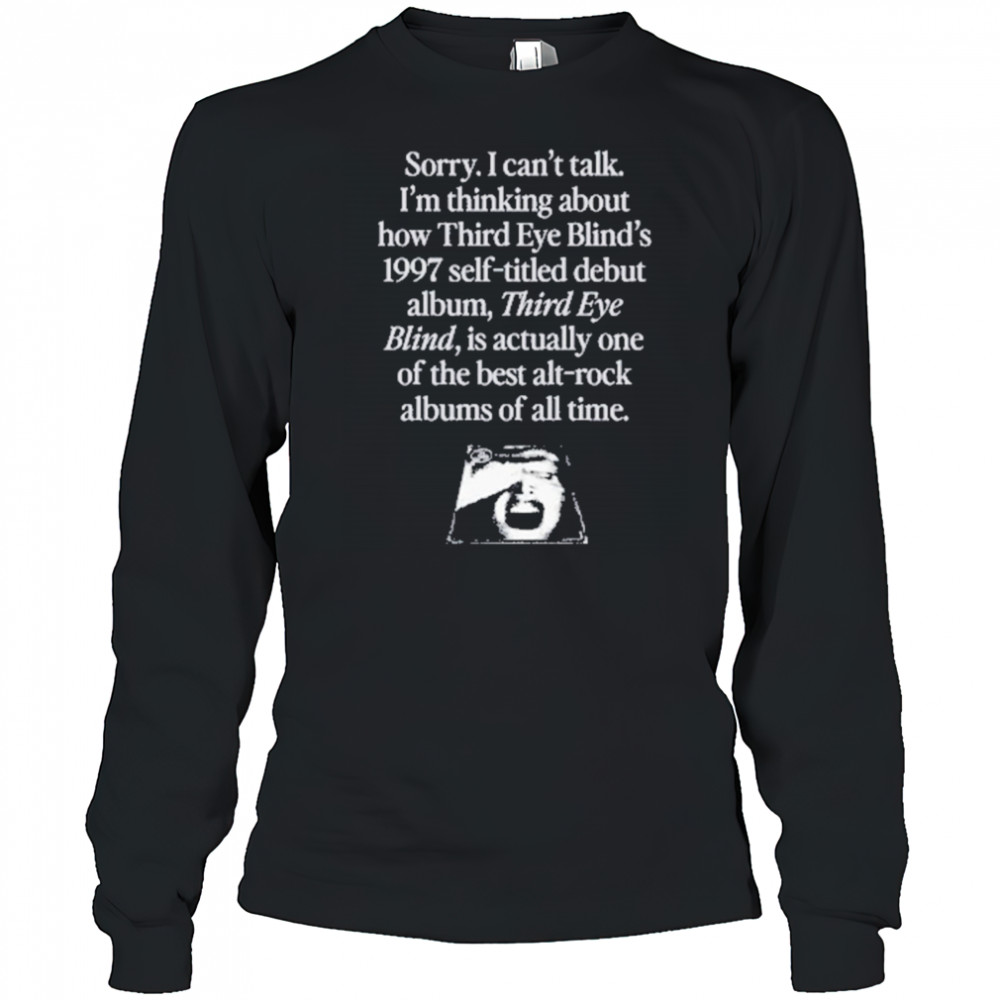 Thinking About How Third Eye Blind T-Shirt Long Sleeved