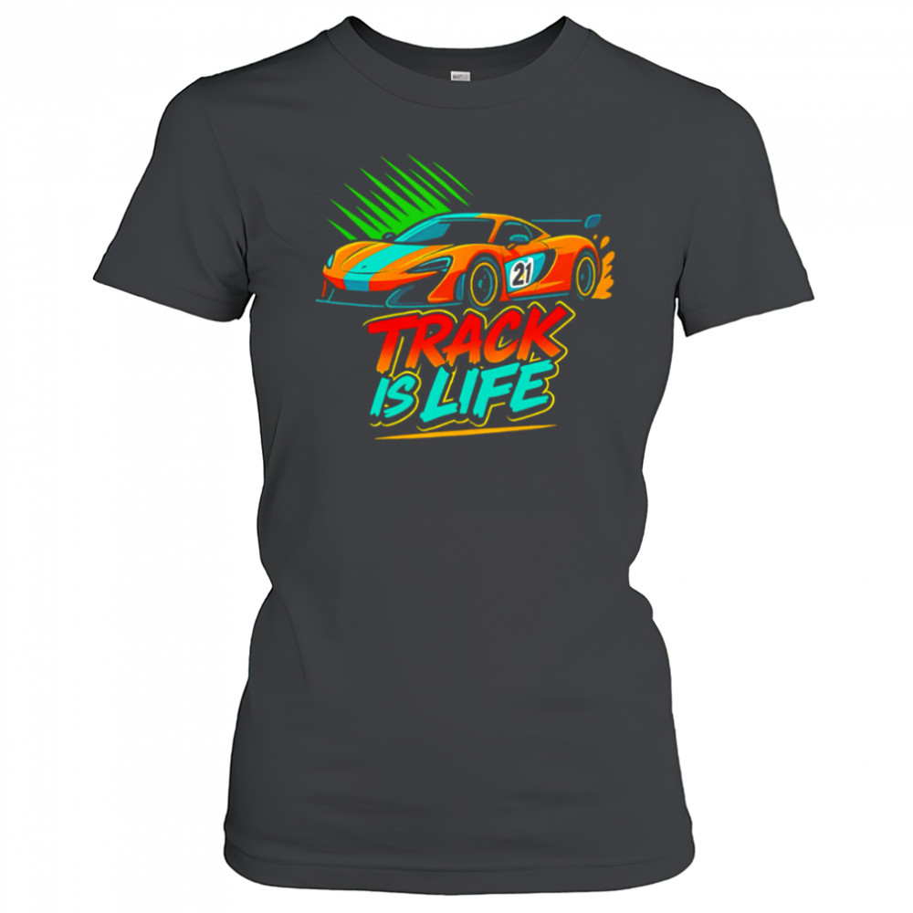 Track Is Life Sports Car shirt Women's T-shirt