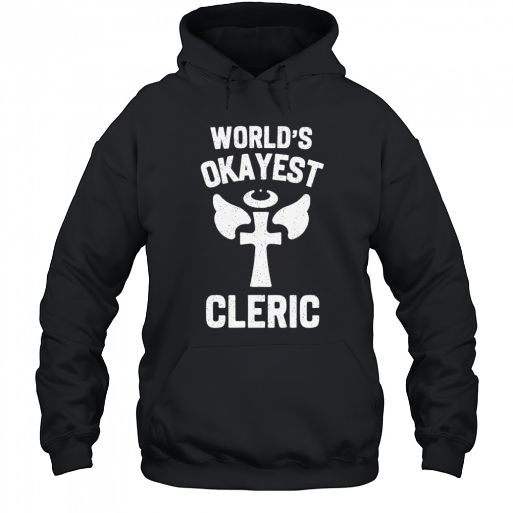 World’s okayest cleric shirt Hoodie