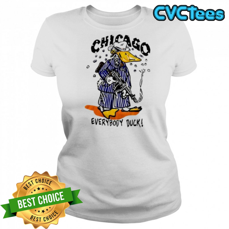 Chicago Everybody Duck shirt Women's T-shirt