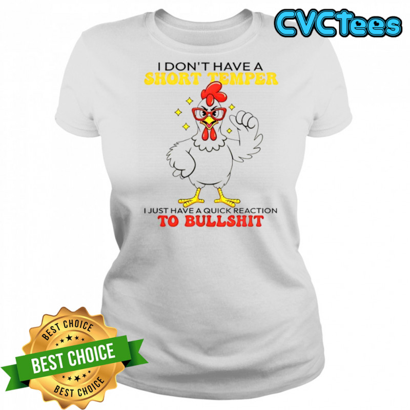 Chicken I Don’t Have A Short Temper T-Shirt Women's T-shirt