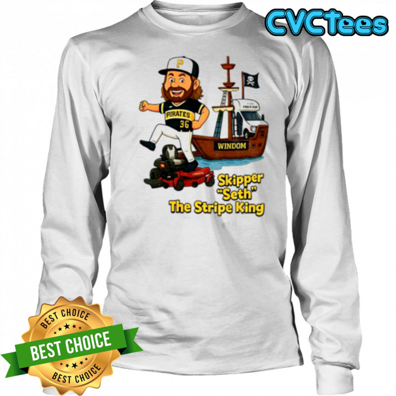 Dauri Moreta Pittsburgh Pirates Windom skipper seth the stripe king shirt Long Sleeved