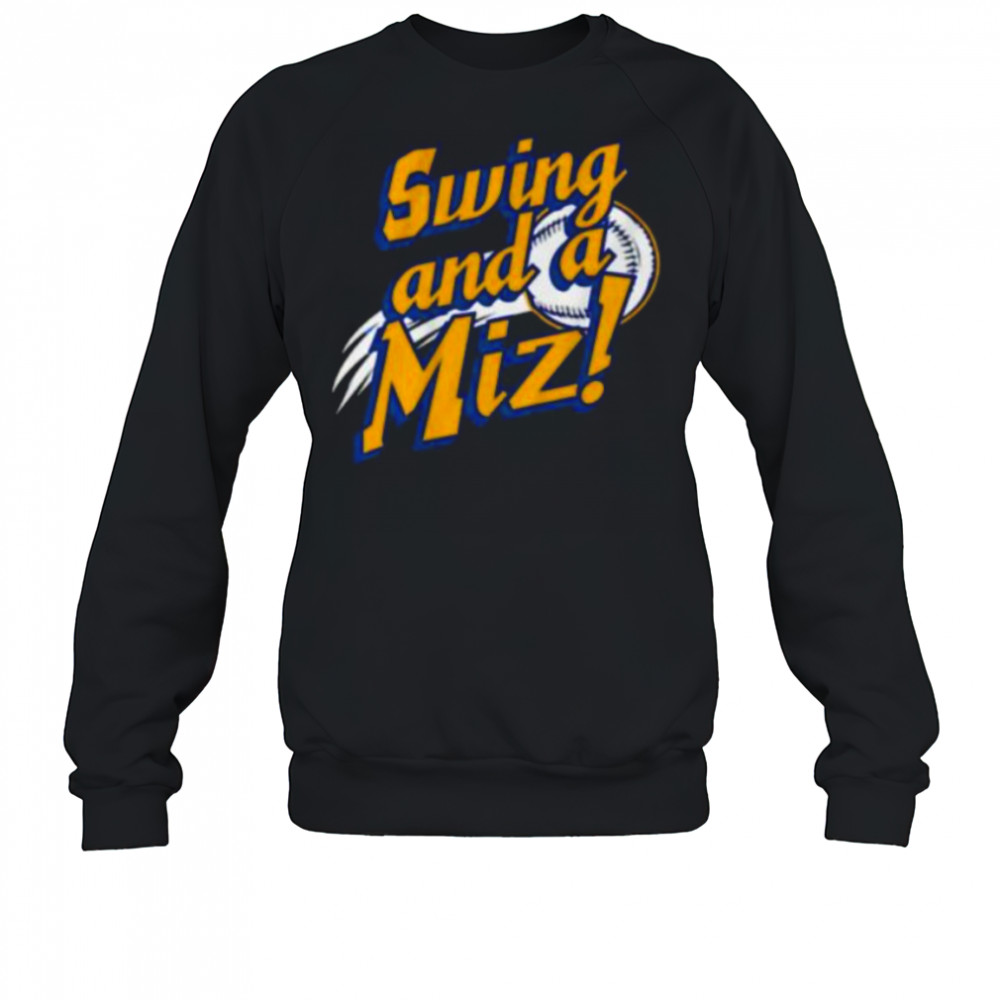 Jacob Misiorowski Swing and a Miz shirt Sweatshirt