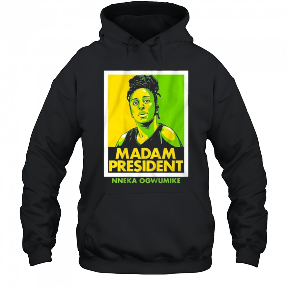 Nneka Ogwumike Madam President Shirt Hoodie