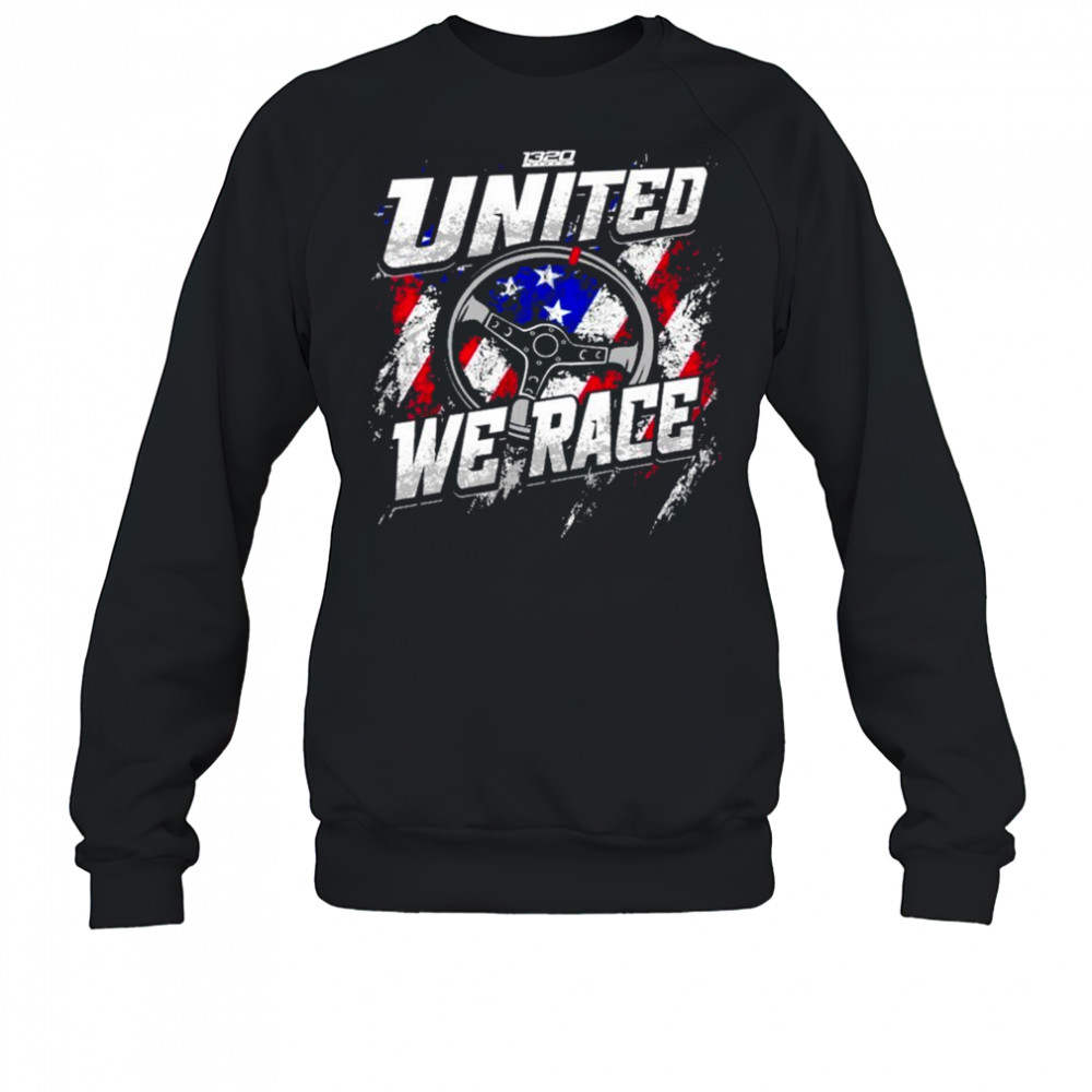 1320Video United We Race T-Shirt Sweatshirt
