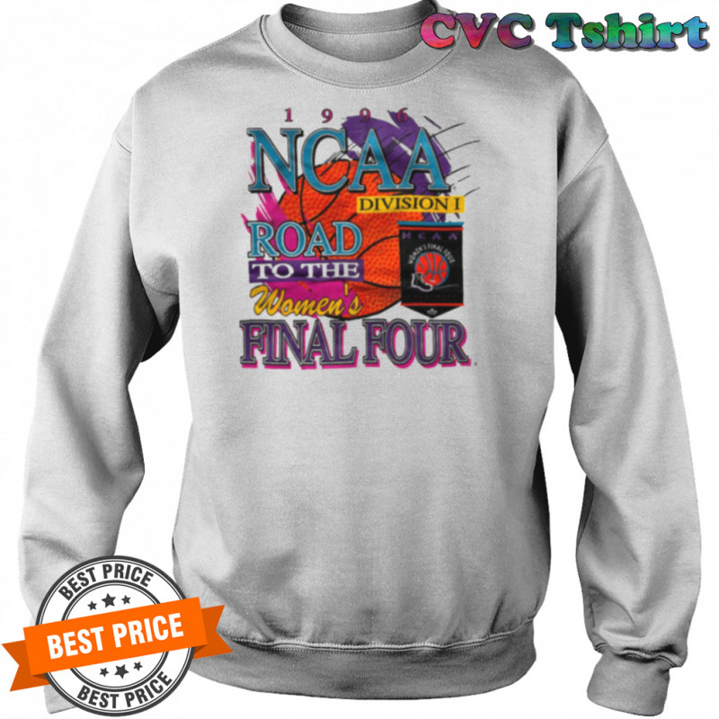 1996 Charlotte NCAA Women’s Final Four Vintage College Basketball Shirt Sweatshirt