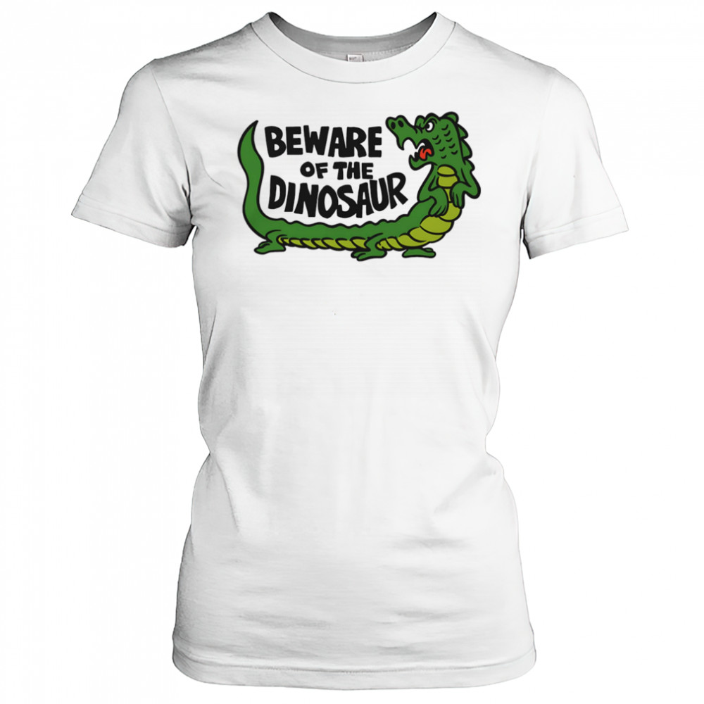 Beware of the dinosaur shirt Women's T-shirt