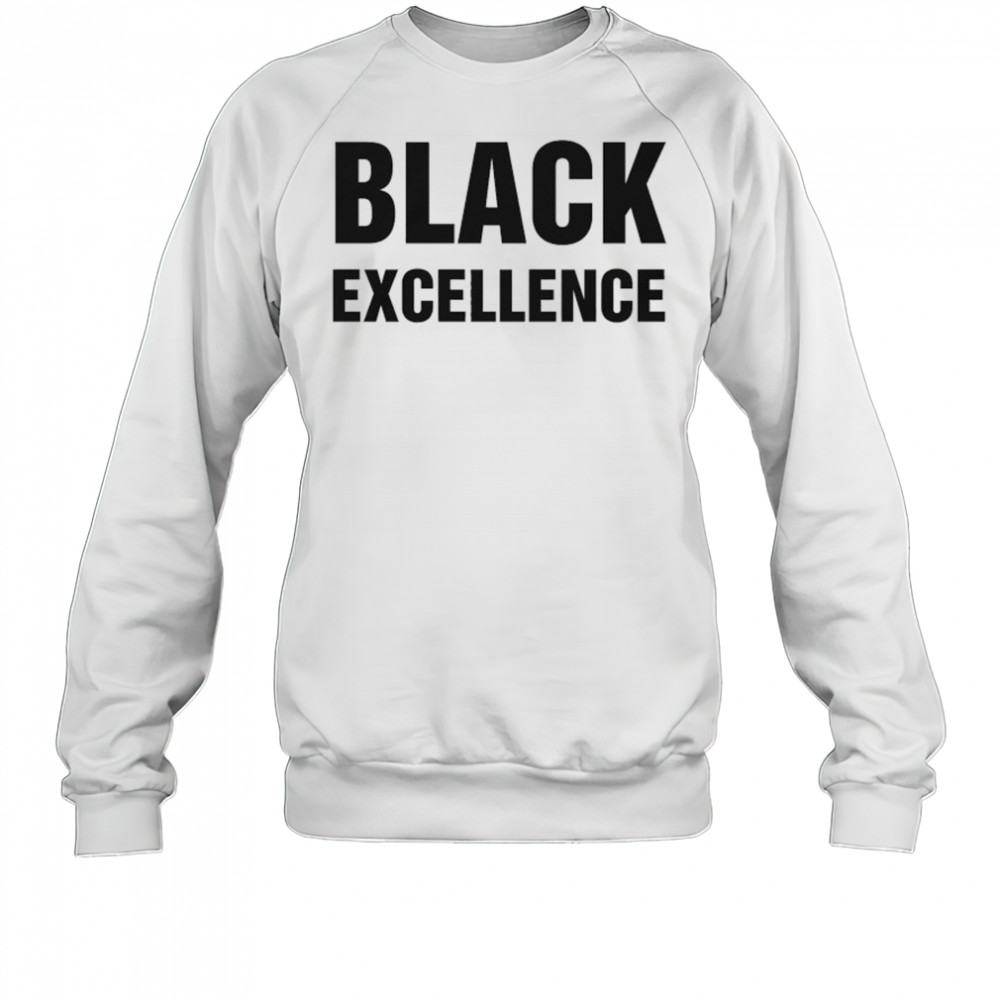 Black Excellence T-Shirt Sweatshirt
