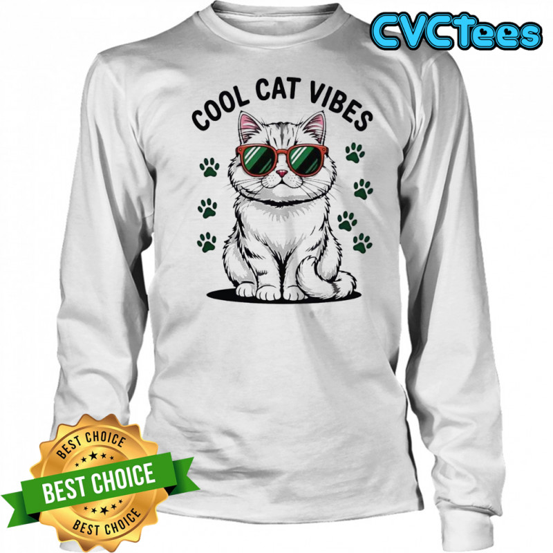 Cool Cat Vibes style shirt Long Sleeved