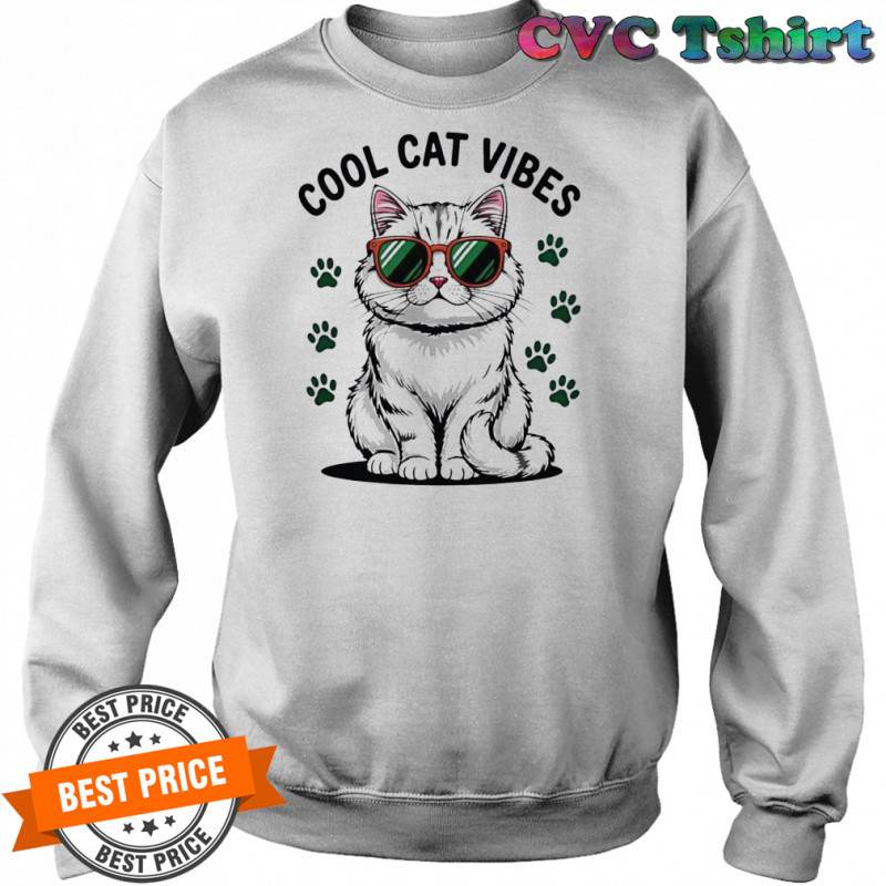 Cool Cat Vibes style shirt Sweatshirt