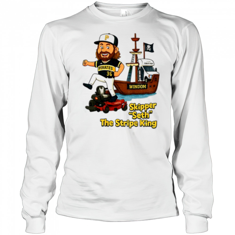 Dauri Moreta Pittsburgh Pirates Windom skipper seth the stripe king shirt Long Sleeved