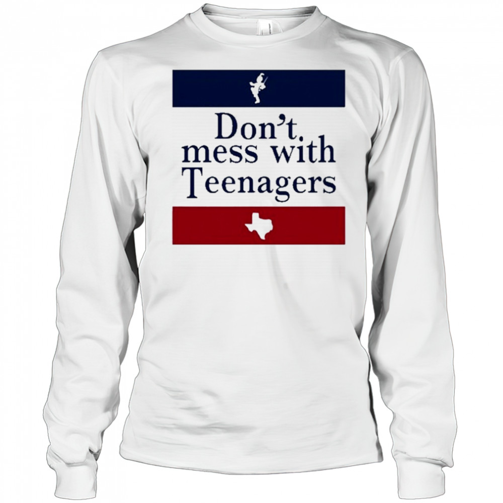 Don’t Mess With Teenagers T-Shirt Long Sleeved