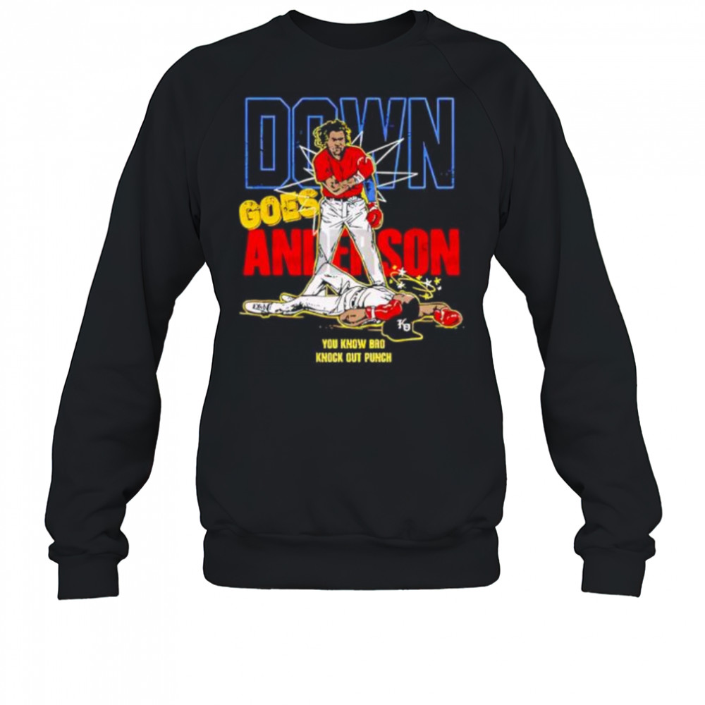 Down Goes Anderson shirt Sweatshirt