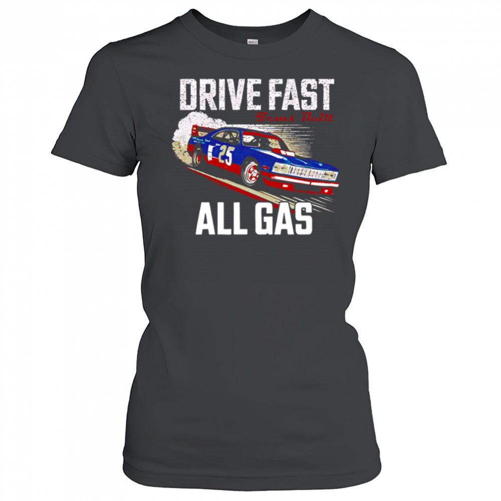 Drive fast all gas Texas built shirt Women's T-shirt
