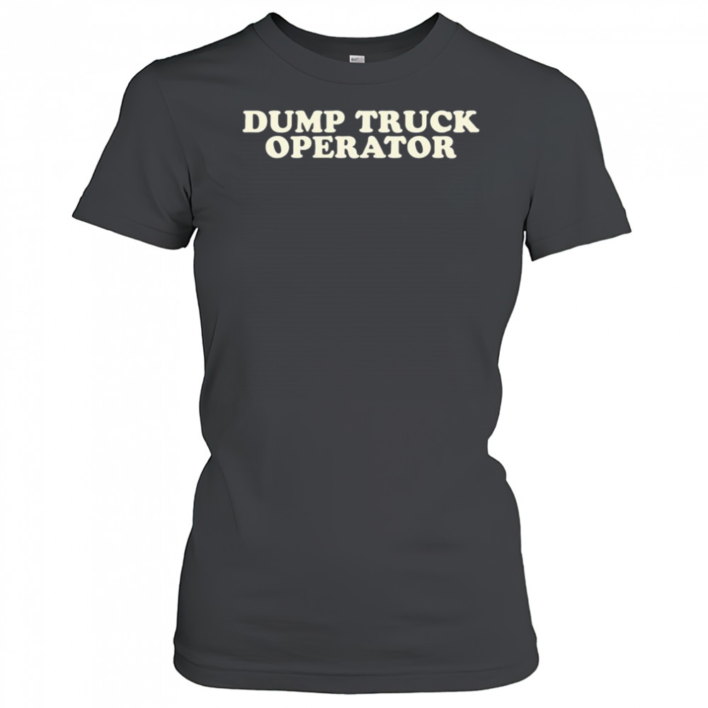 Dump Truck Operator T-shirt Women's T-shirt