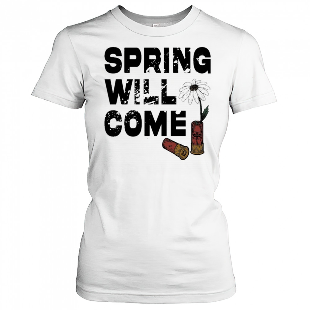 Foundation Spring Will Come T-shirt Women's T-shirt