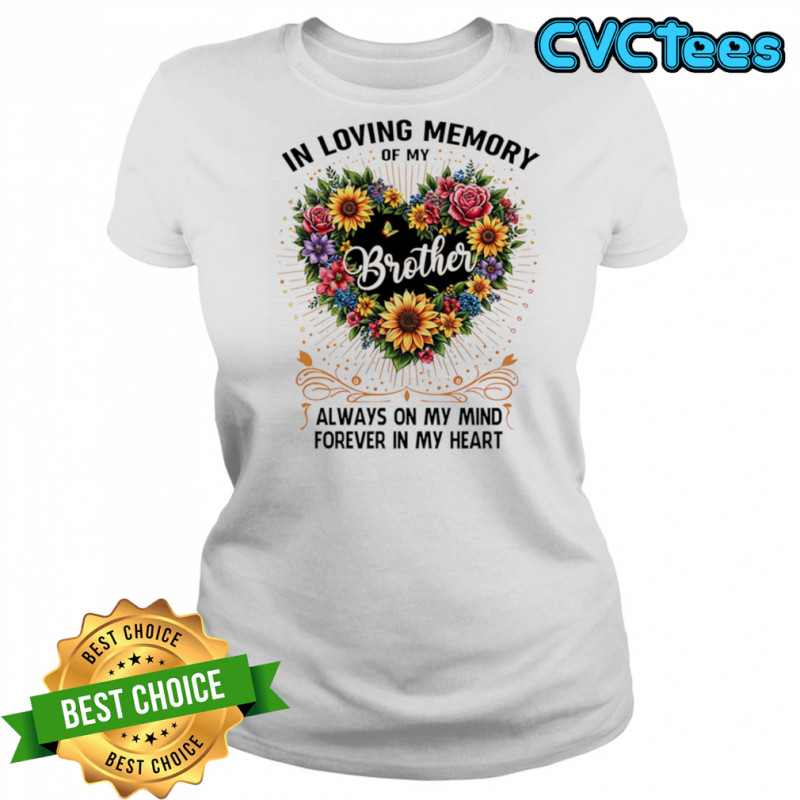 In loving memory of my brother always on my mind forever in my heart shirt Women's T-shirt