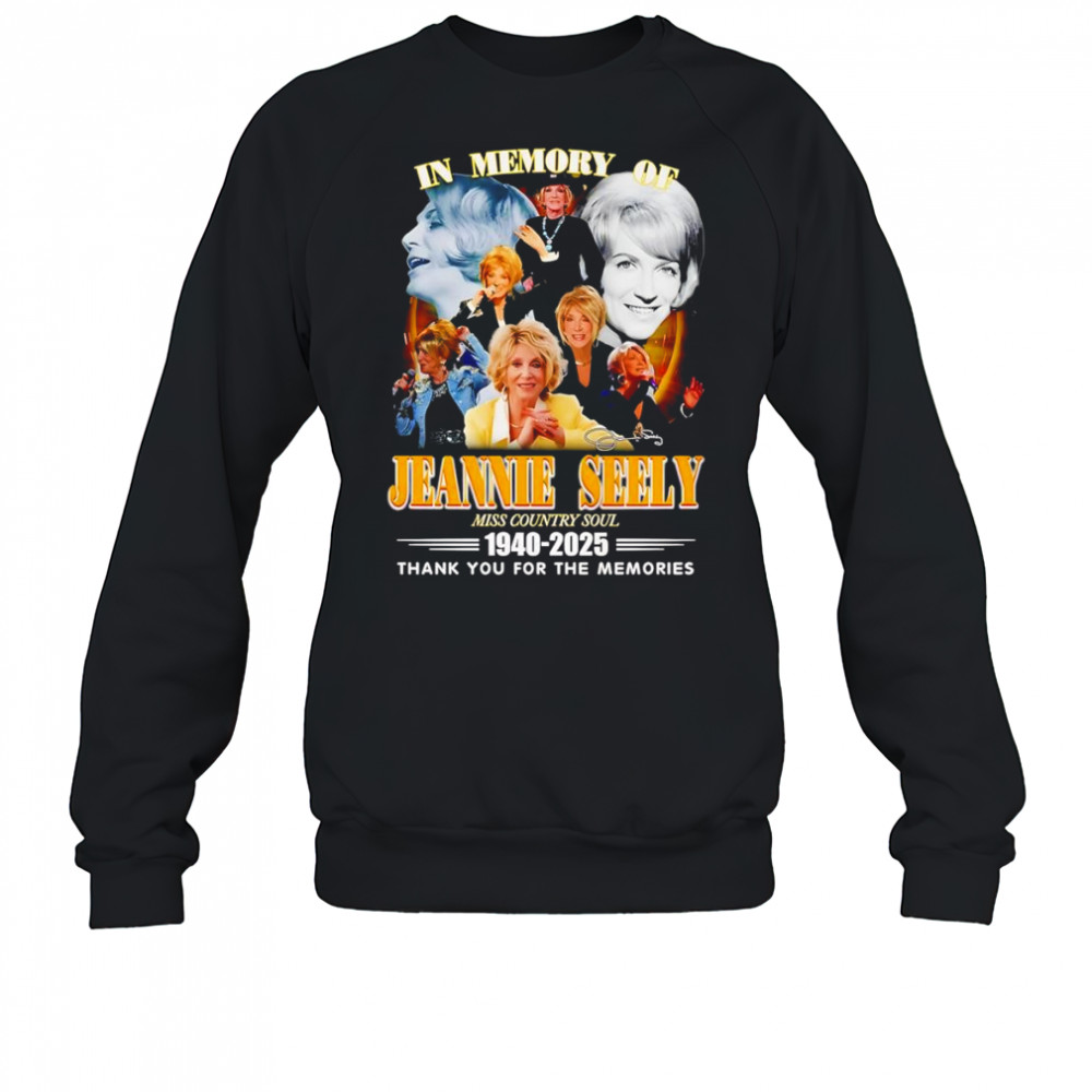 In memory of Jeannie Seely 1940 2025 thank you for the memories shirt Sweatshirt
