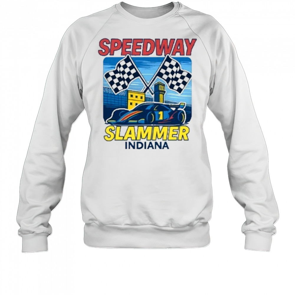 Indiana Speedway Slammer T-Shirt Sweatshirt