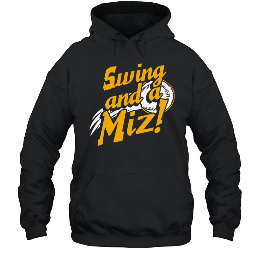 Jacob Misiorowski swing and a Miz shirt Hoodie