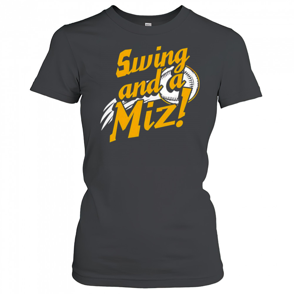 Jacob Misiorowski swing and a Miz shirt Women's T-shirt
