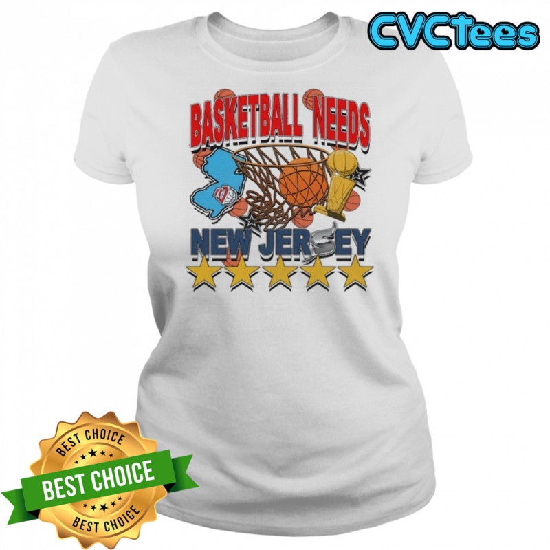New Jersey Basketball Needs T-Shirt Women's T-shirt