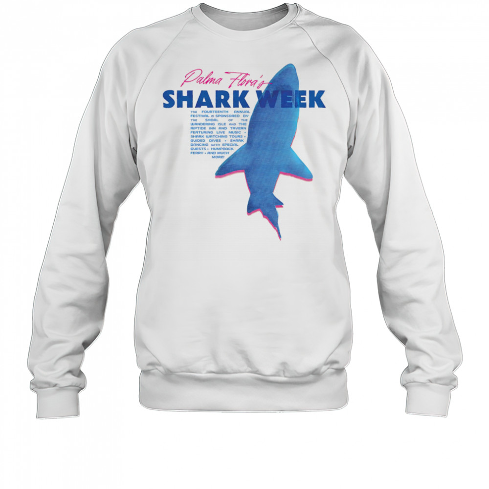 Palma Florida’s shark week shirt Sweatshirt