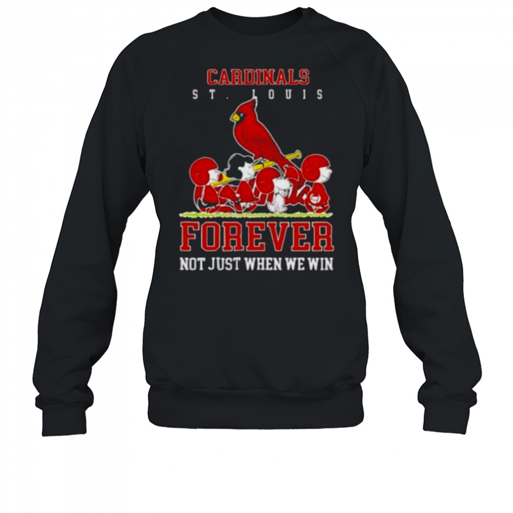 Peanuts Charlie Brown Snoopy St Louis Cardinals baseball forever not just when we win shirt Sweatshirt
