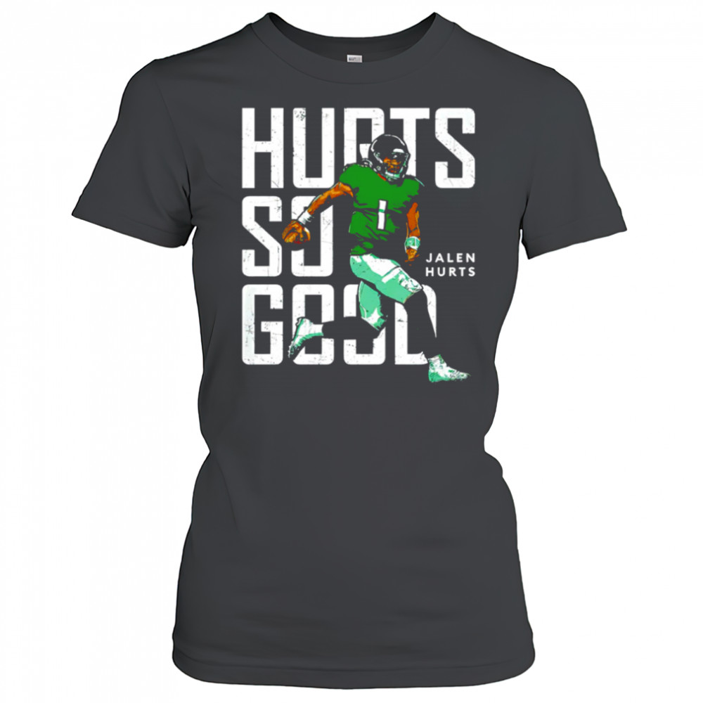 Philadelphia Eagles Jalen Hurts Hurts So Good shirt Women's T-shirt
