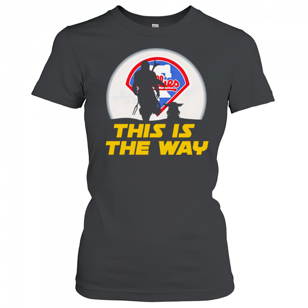 Philadelphia Phillies Star Wars This Is The Way shirt Women's T-shirt