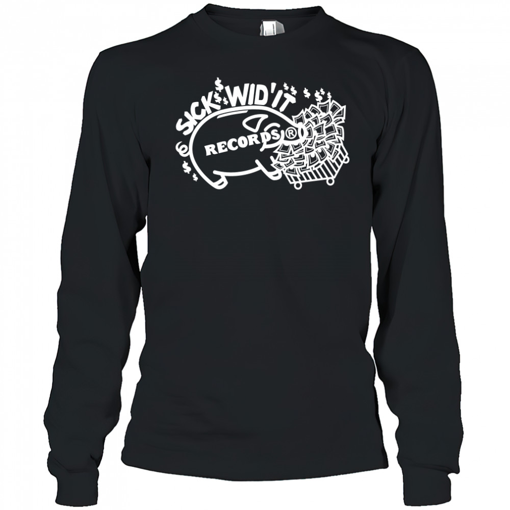 Pig Sick Wid’ It Records Shirt Long Sleeved