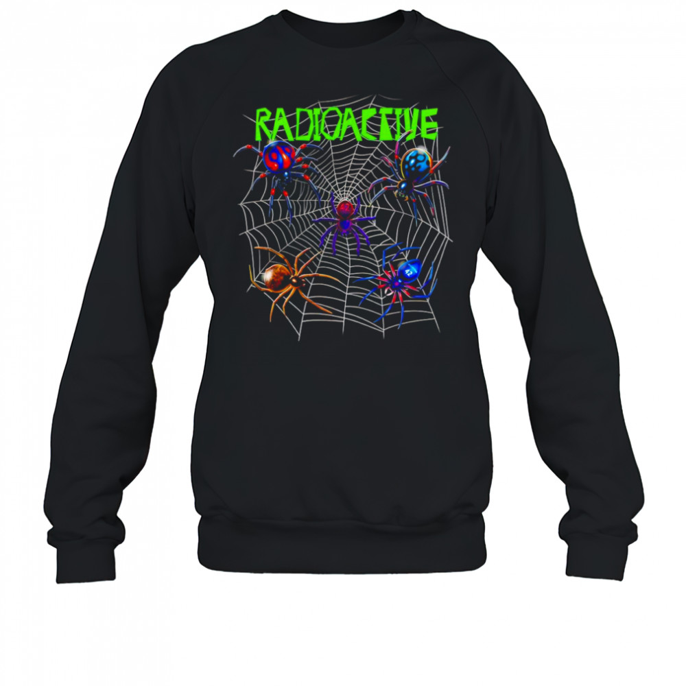Radioactive spider shirt Sweatshirt