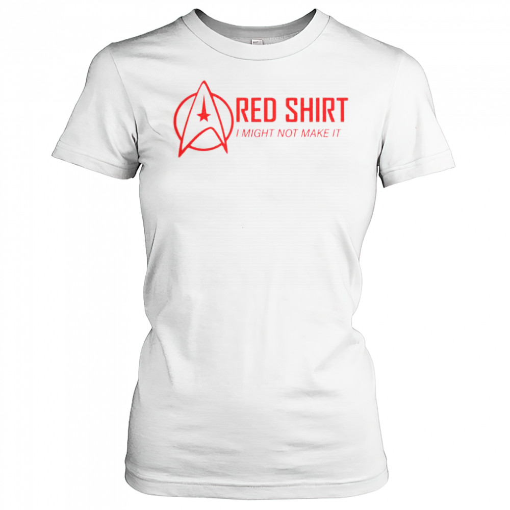 Red Shirt I Might Not Make It T-Shirt Women's T-shirt