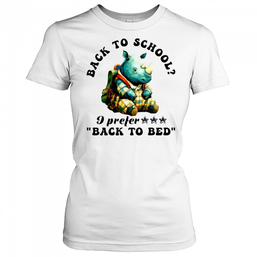 Rhino back to school I prefer back to bed cute shirt Women's T-shirt